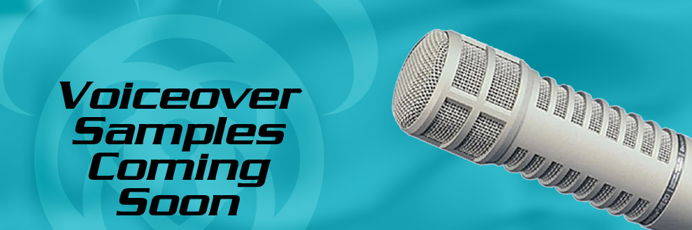 Voiceover samples coming soon